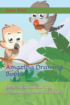 Best Bird Colouring Drawing Books For Kids: Amazing Drawing Books