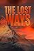 The Lost Ways: Prepare To S...