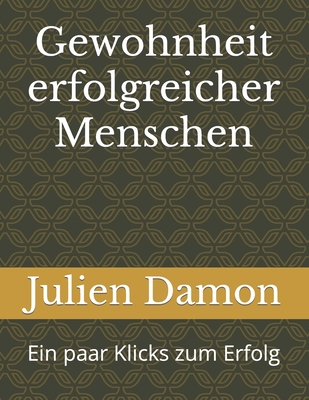Gewohnheit erfolgreicher Menschen: Ein paar Klicks zum Erfolg