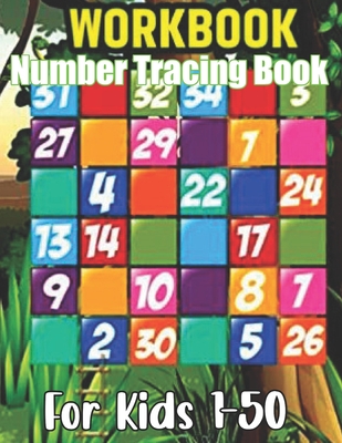 Workbook Number Tracing Book for Kids 1-50: Practice Handwriting and Counting Numbers from 0 to 50 in this 100+ page children's number workbook.