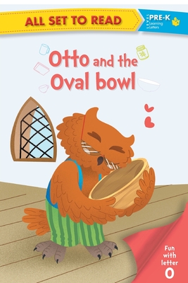 All Set to Read: Otto and the Oval Bowl (Fun with Letter O)