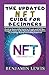 THE UPDATED NFT GUIDE FOR B...