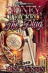 Honey, I F*cked The Plug by Lisa Austin