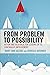 From Problem to Possibility: Action and Research for Leading Up to Continuous Improvement