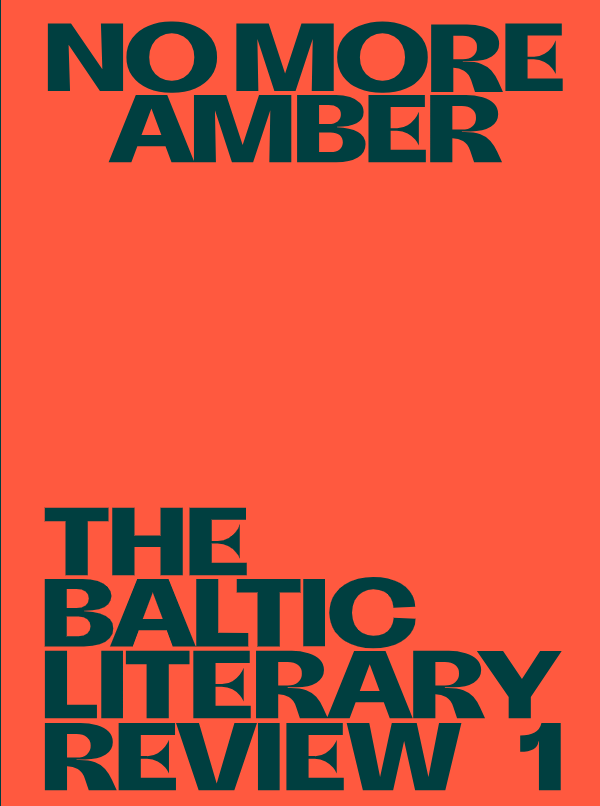 No more amber (The Baltic literary review #1)