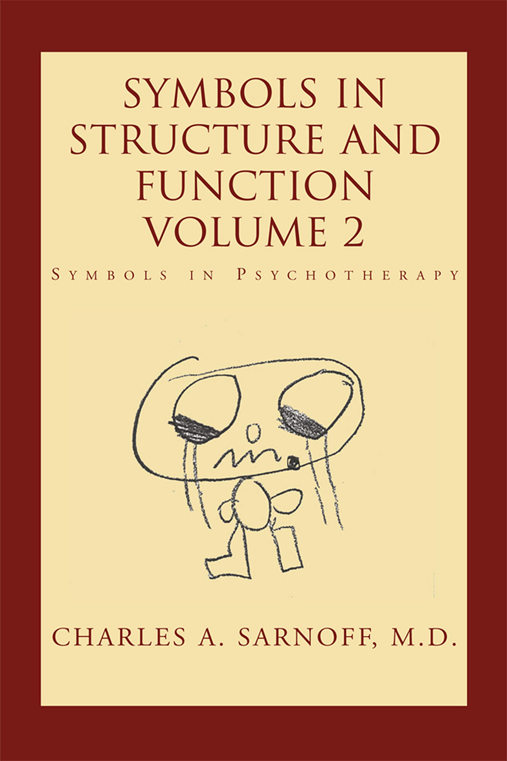 Symbols in Structure and Function- Volume 2: Symbols in Psychotherapy (Kindle Edition)