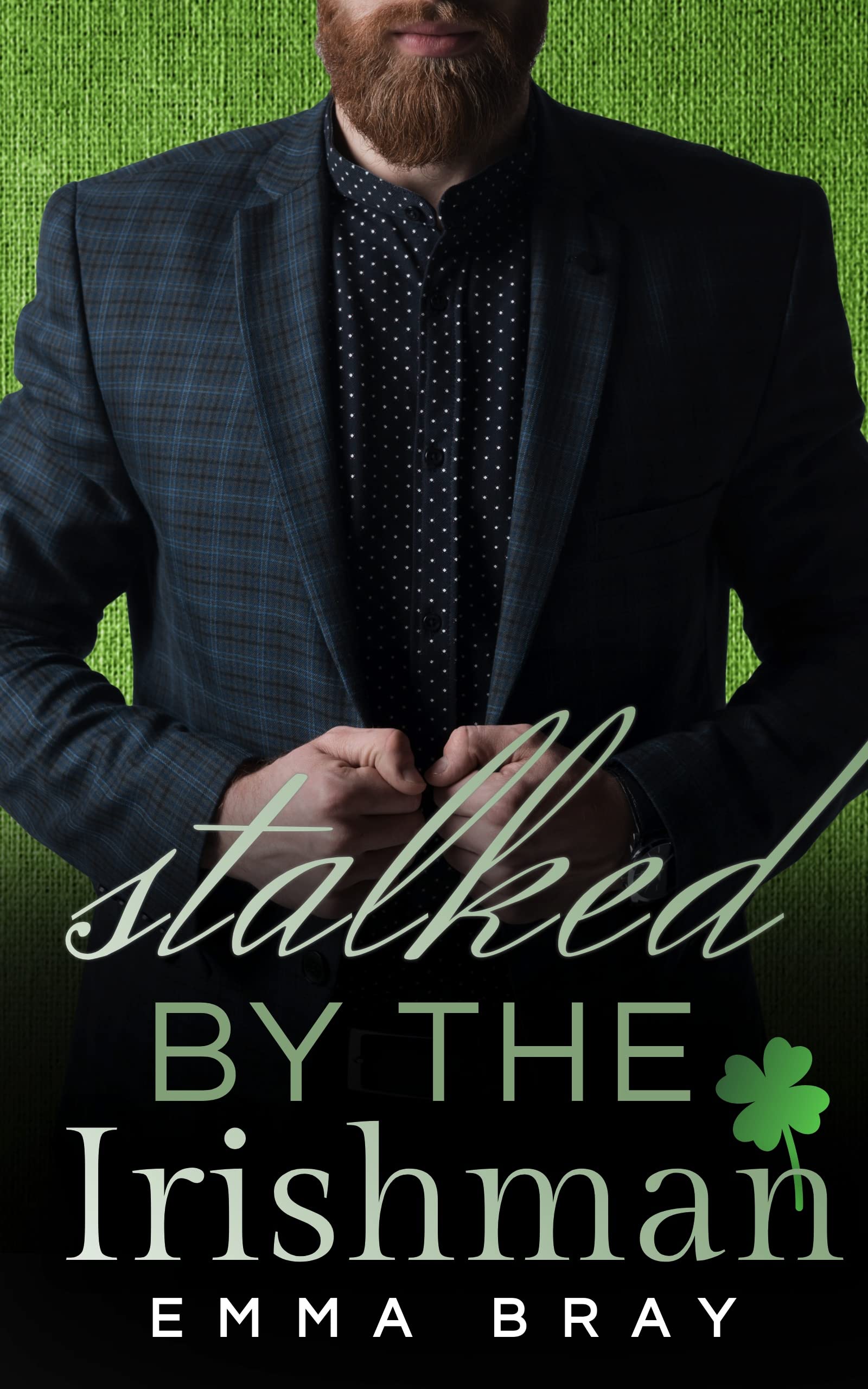 Stalked by the Irishman (Kissing Irish)