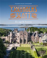 Tjolöholms slott : en sagolik historia