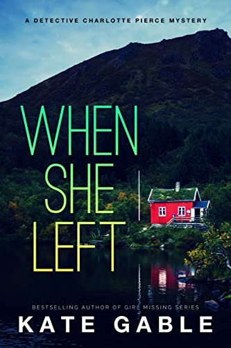 When She Left (Charlotte Pierce #2)