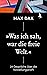 »Was ich sah, war die freie Welt« - 24 Gespräche über die Vor... by Max Dax