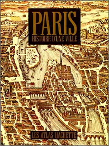 Paris: Histoire d'une ville