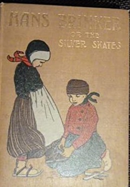 Hans Brinker, or the Silver Skates by Mary Mapes Dodge