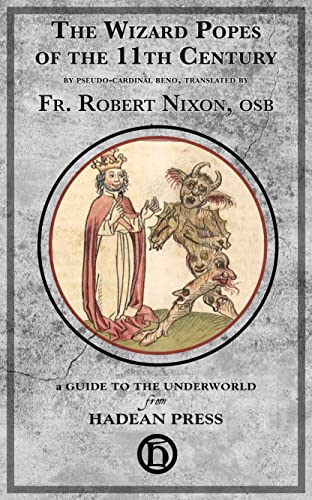 The Wizard Popes of the 11th Century: by Pseudo-Cardinal Beno (Kindle Edition)