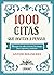 1000 citas que invitan a pensar: Mensajes de sabios de todos los tiempos para inspirarte y motivarte (Spanish Edition)