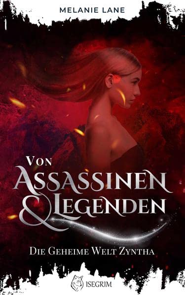 Von Assassinen & Legenden: Die geheime Welt Zyntha (Die Geschichte der Anderswelt, #3)