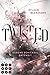 Twisted. Durchs Schicksal e...