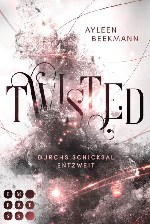 Twisted. Durchs Schicksal entzweit (Die Schicksalsfäden-Dilogie, #2)