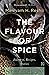 HACHETTE INDIA The Flavour of Spice by Marryam H. Reshii
