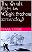 The Wright Flight (A Wright Brothers screenplay)