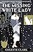 The Missing White Lady (Pen...