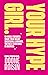 Your Hype Girl: 51 Female Founders Share Their Most Impactful Learnings, Tactics & Strategies In Business