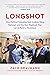 Longshot: How Political Nob...