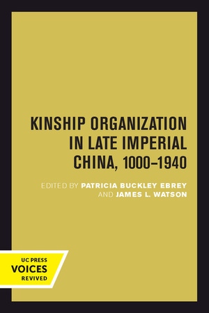 Kinship Organization in Late Imperial China, 1000-1940 (Volume 5) (Studies on China)