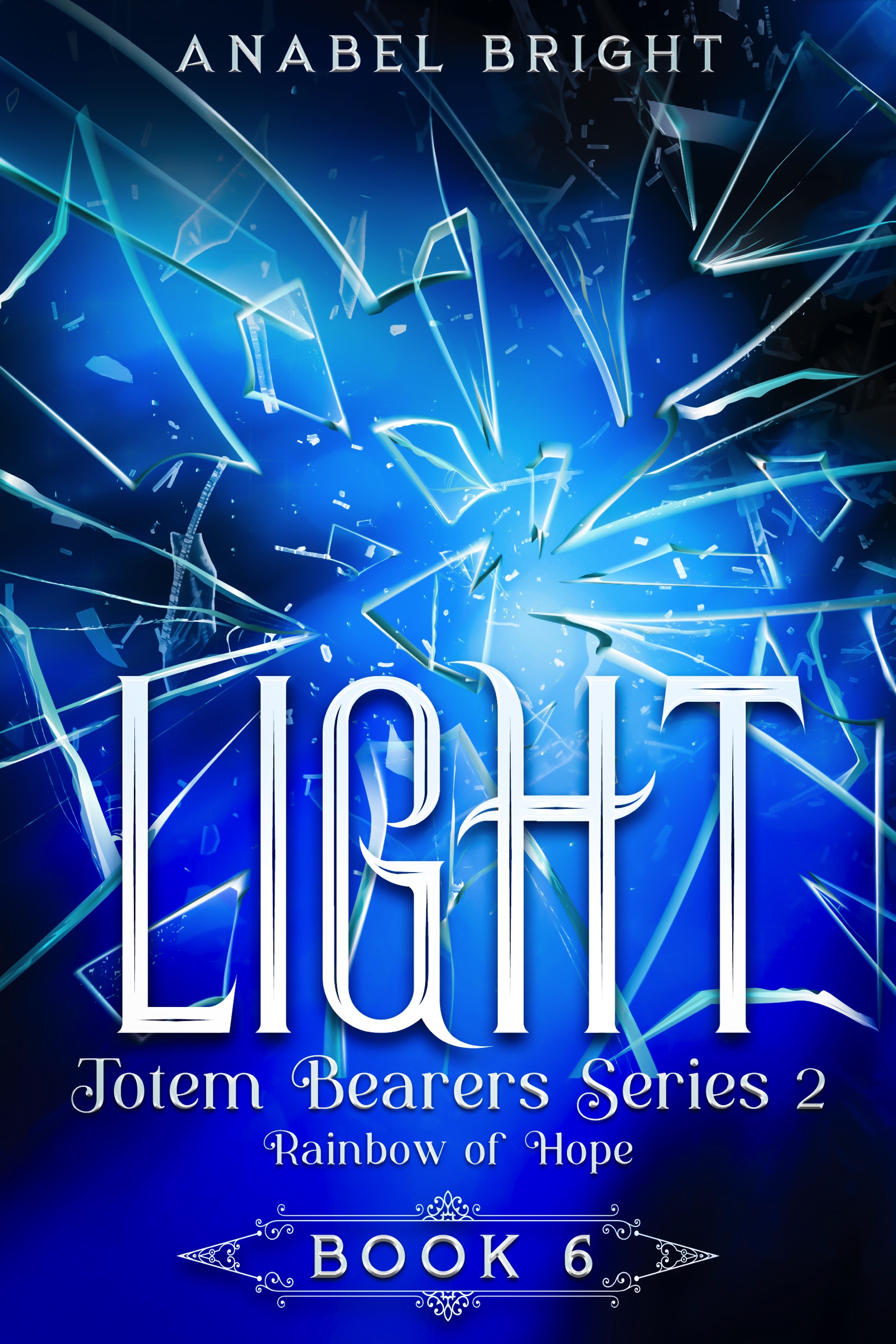 Light: "The price for freedom" (Totem Bearers Series 2, Book 6 of 6)