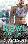 Howl To Love by P. Jameson