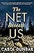 The Net Beneath Us