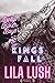 Kings Fall Part 1 by Lila Lush