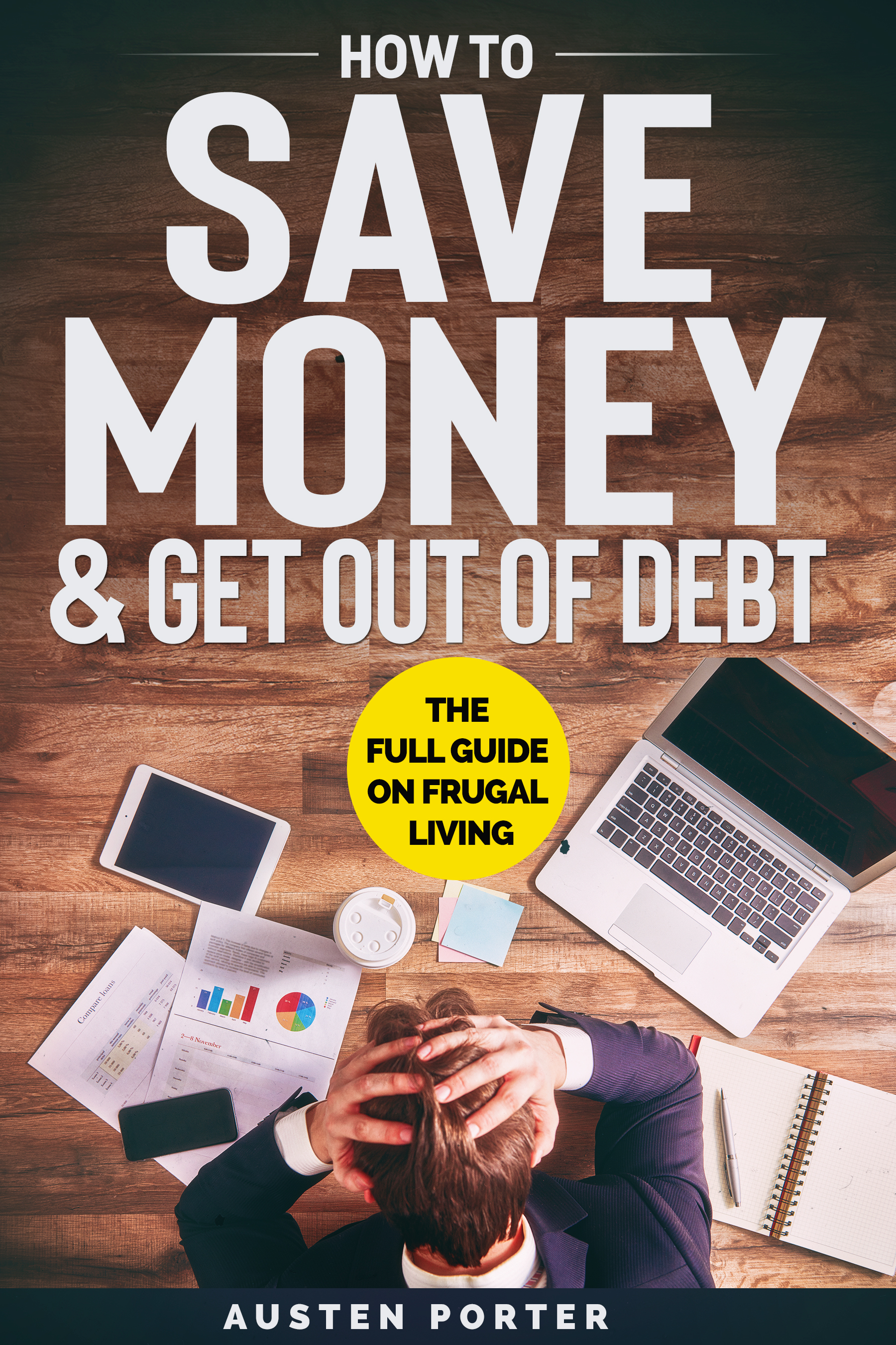 How To Save Money & Get Out Of Debt
