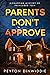Parents Don't Approve