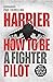 Harrier: How To Be a Fighter Pilot