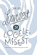 Loovusest ja logelemisest. Nutineedusest, mõttevälgatustest ja laste arengust