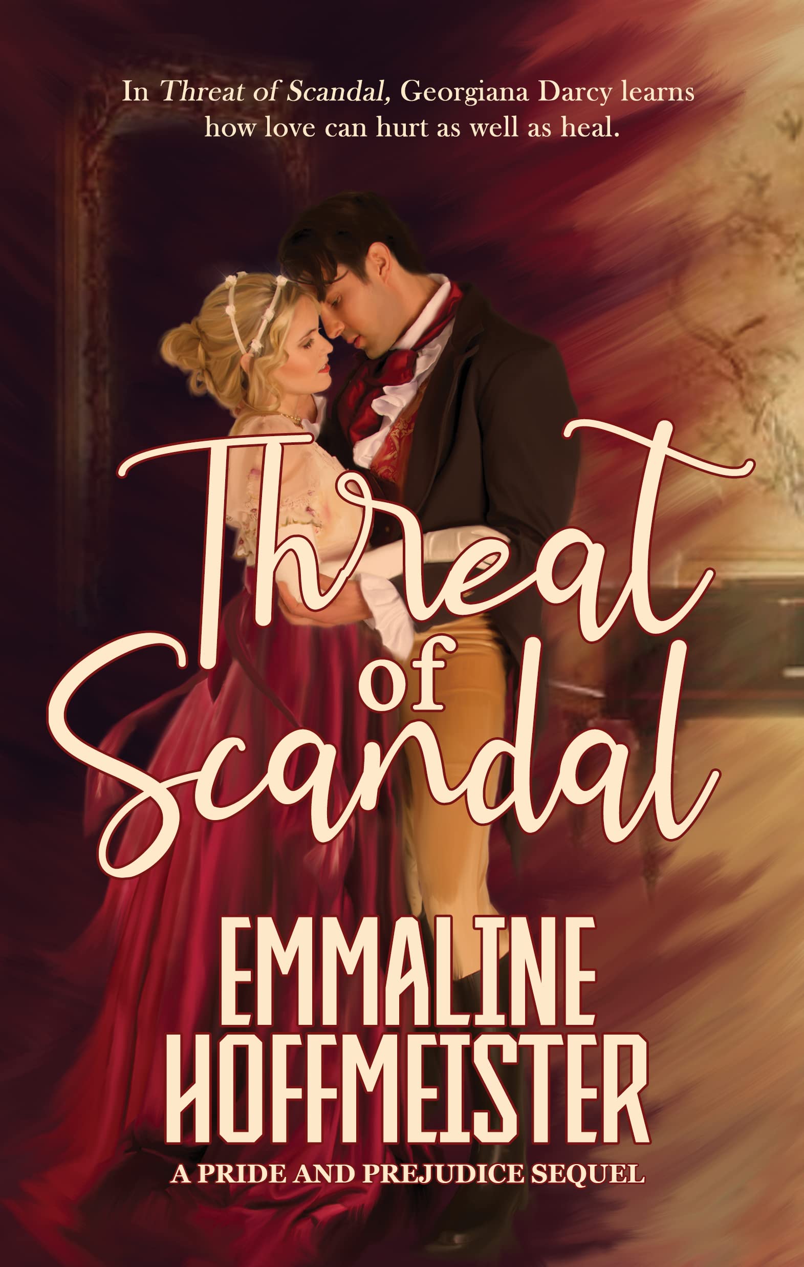 Threat of Scandal: A Pride and Prejudice Sequel (Kindle Edition)