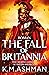 The Fall of Britannia (The Roman Chronicles)