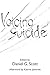 Voicing Suicide by Daniel G. Scott