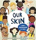 Our Skin: A First Conversation About Race
