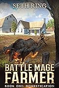 Domestication (Battle Mage Farmer #1)