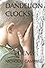 Dandelion Clocks: Poems