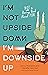 I'm Not Upside Down, I'm Downside Up by Danielle Jata-Hall