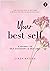 Your Best Self: A Journey of Self-Discovery & Self-Love