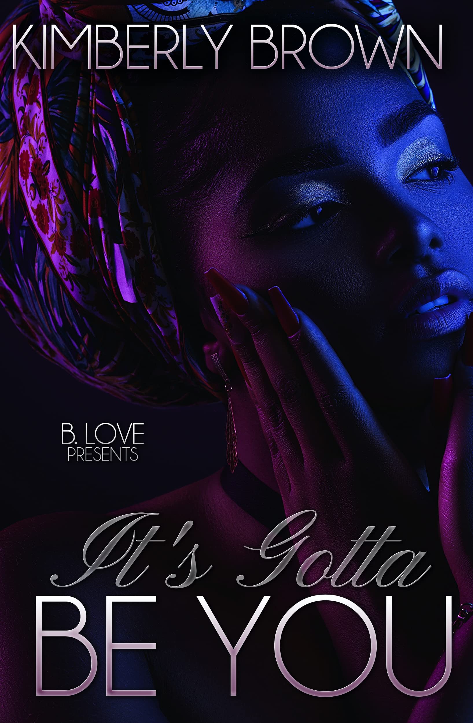 It's Gotta Be You (Kindle Edition)