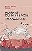 Au pays du désespoir tranquille (NON CLASSE) (French Edition)
