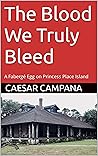 The Blood We Trul...