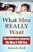 What Men REALLY Want: The B...
