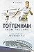 Tottenham From the Lane: Th...