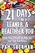 21 Days to a Leaner & Healthier You: Small, Easy Changes to Help You Look and Feel Better