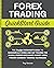 Forex Trading QuickStart Guide: The Simplified Beginner’s Guide to Successfully Swing and Day Trading the Global Foreign Exchange Market Using Proven Currency ... (Trading & Investing - QuickStart Guides)